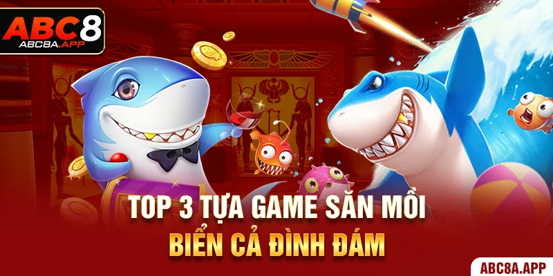 Top 3 tựa game săn mồi biển cả đình đám